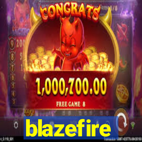 blazefire