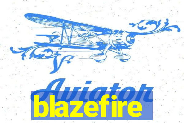 blazefire