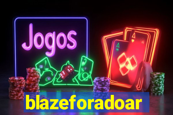 blazeforadoar