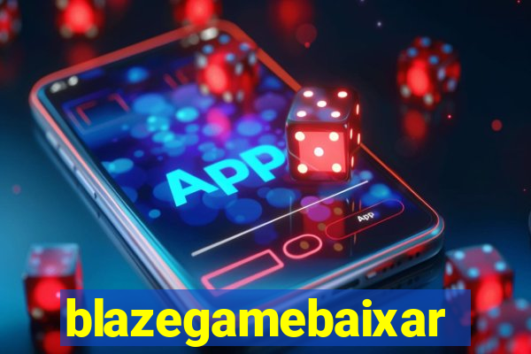 blazegamebaixar