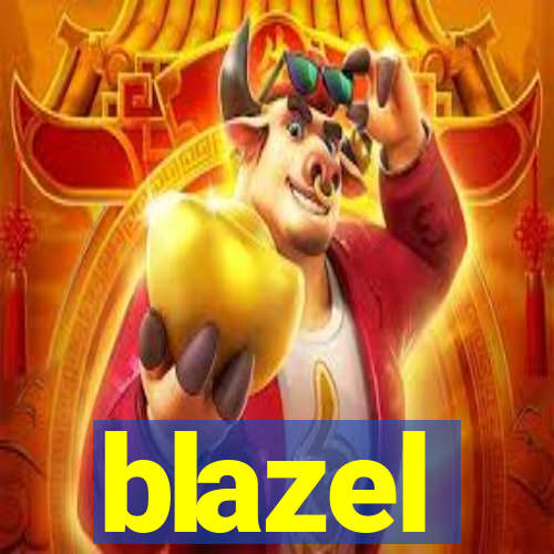 blazel