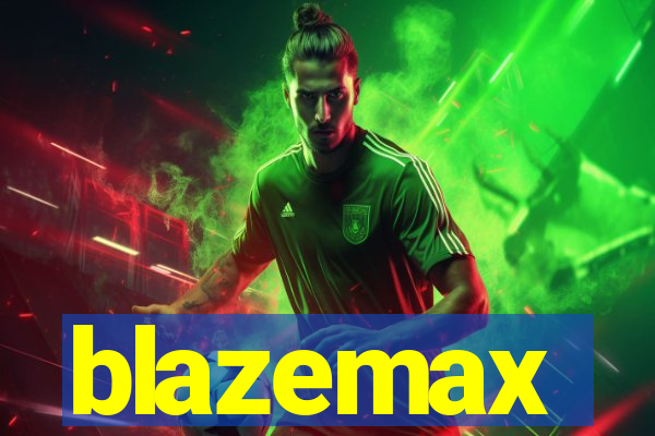 blazemax