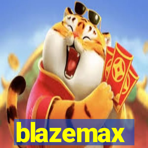 blazemax