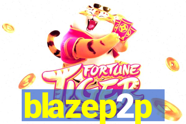 blazep2p