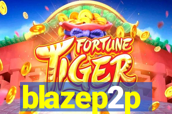 blazep2p