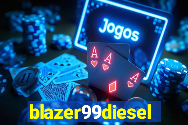 blazer99diesel