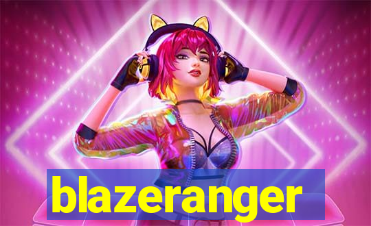 blazeranger