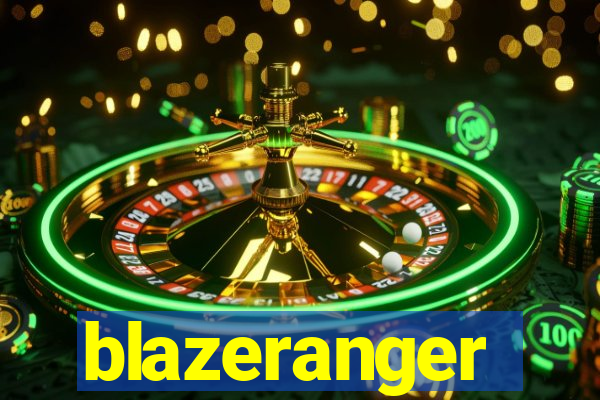 blazeranger