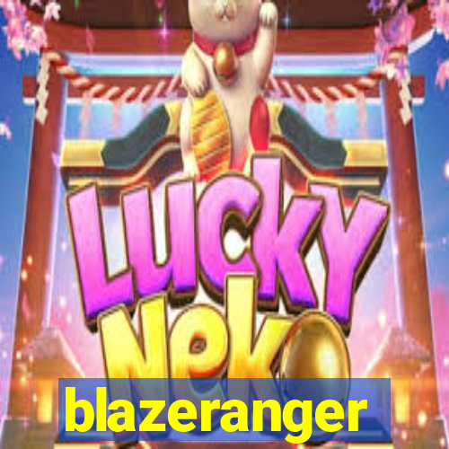 blazeranger