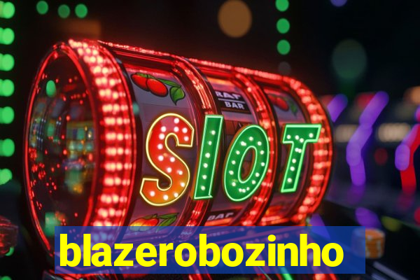 blazerobozinho