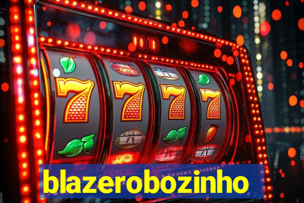 blazerobozinho