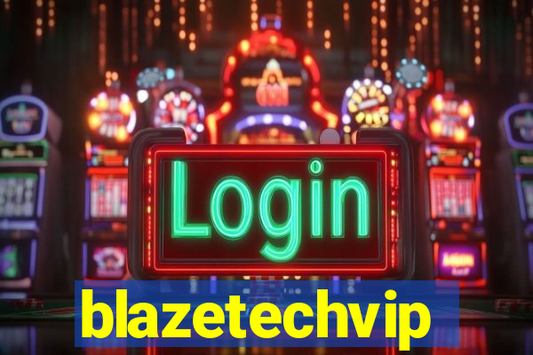 blazetechvip