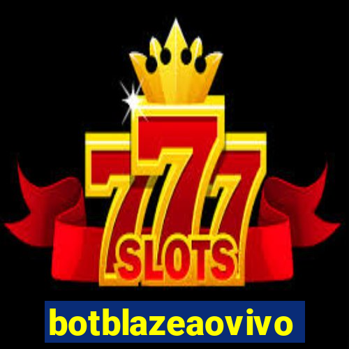 botblazeaovivo