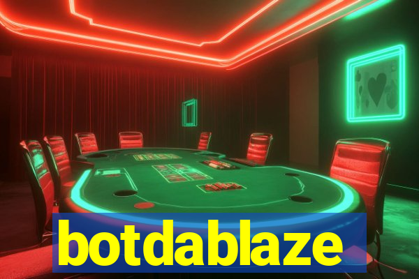 botdablaze