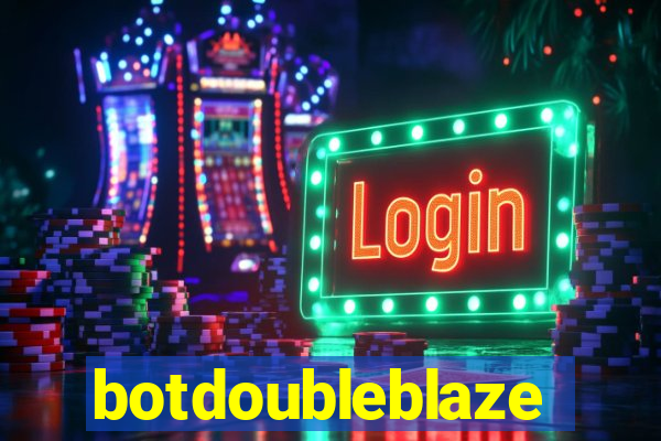 botdoubleblaze