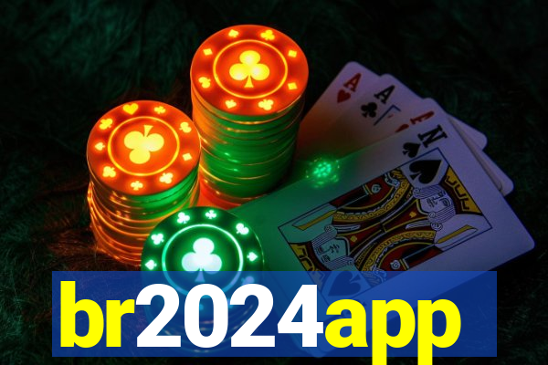 br2024app