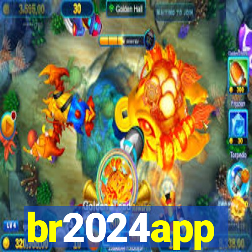 br2024app