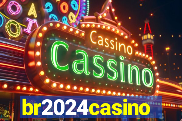 br2024casino