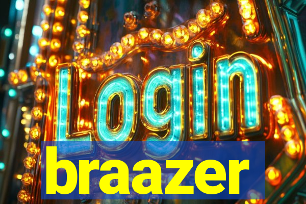 braazer