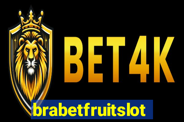 brabetfruitslot