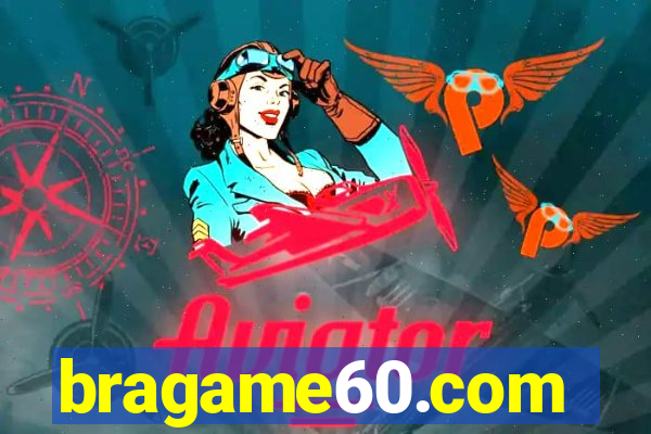 bragame60.com