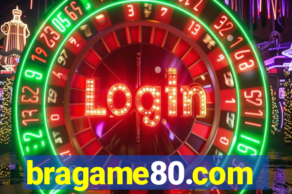 bragame80.com