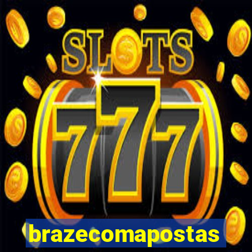 brazecomapostas