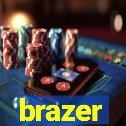 brazer