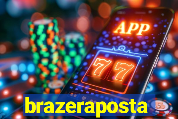 brazeraposta