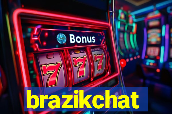 brazikchat