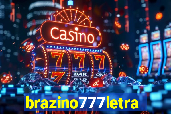 brazino777letra