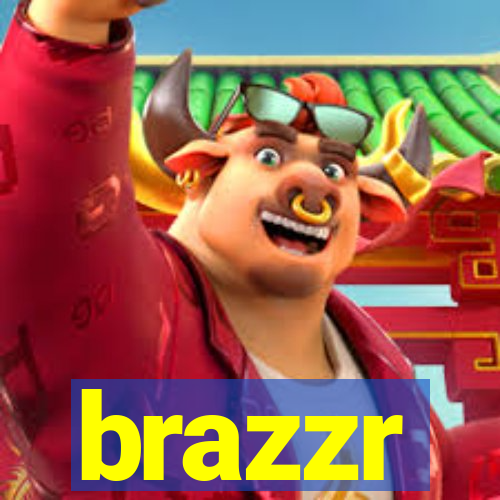 brazzr