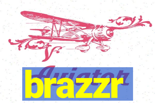 brazzr