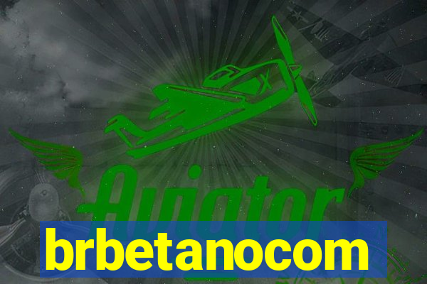 brbetanocom