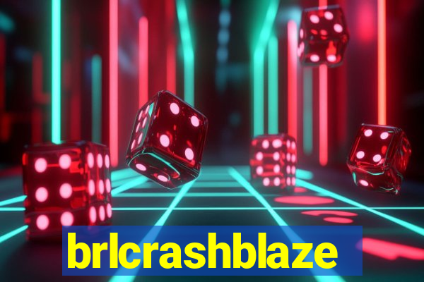 brlcrashblaze