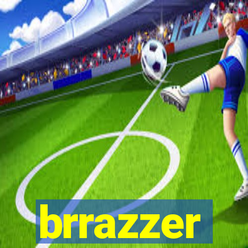 brrazzer