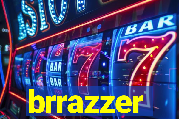 brrazzer