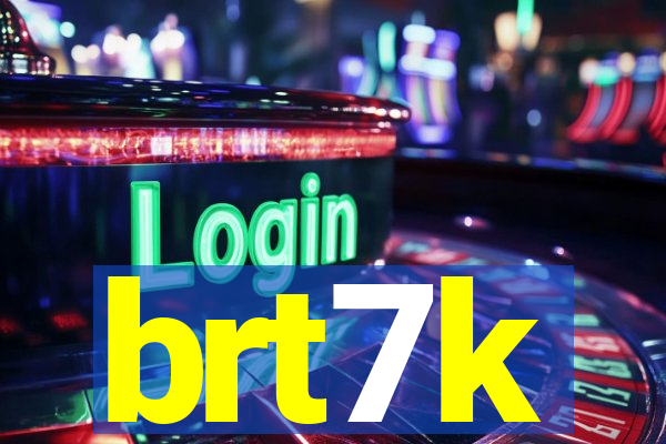 brt7k