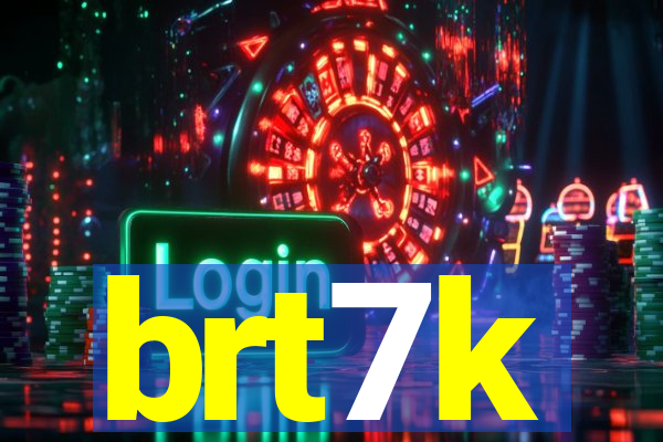 brt7k