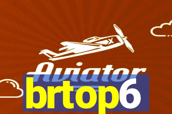 brtop6