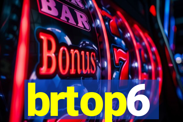 brtop6