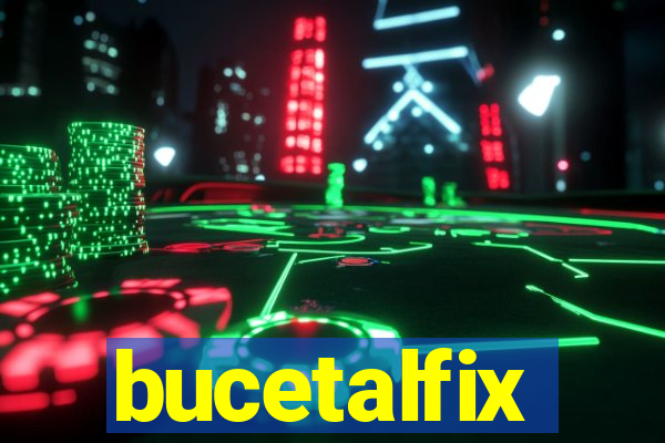 bucetalfix