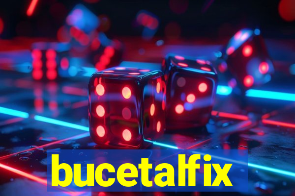 bucetalfix