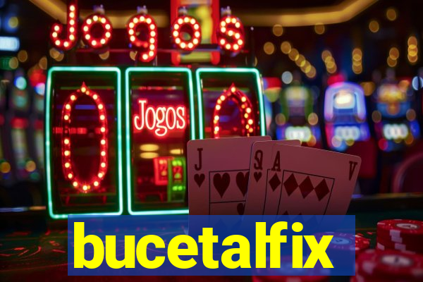 bucetalfix