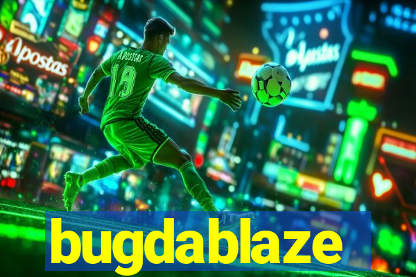 bugdablaze