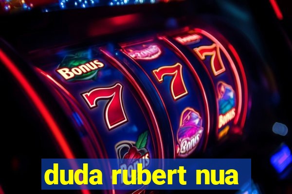 duda rubert nua