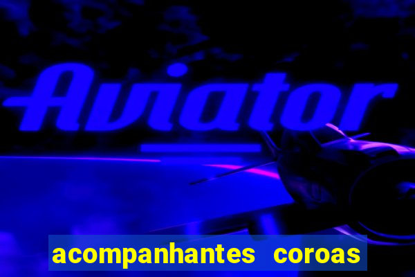 acompanhantes coroas de cruzeiro sp