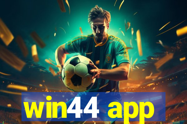 win44 app