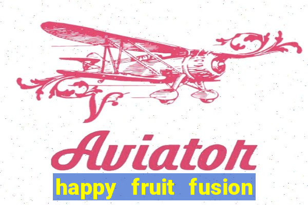 happy fruit fusion paga mesmo