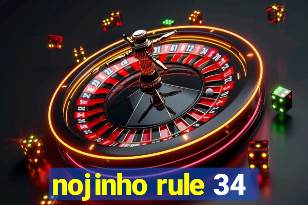 nojinho rule 34